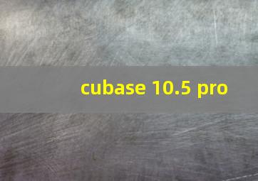 cubase 10.5 pro